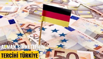 Alman şirketlerin tercihi Türkiye