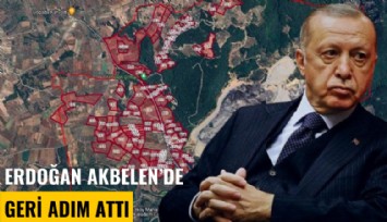 Cumhurbaşkanı Erdoğan Akbelen'de geri adım attı