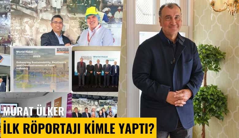 Murat Ülker ilk röportajı kimle yaptı?