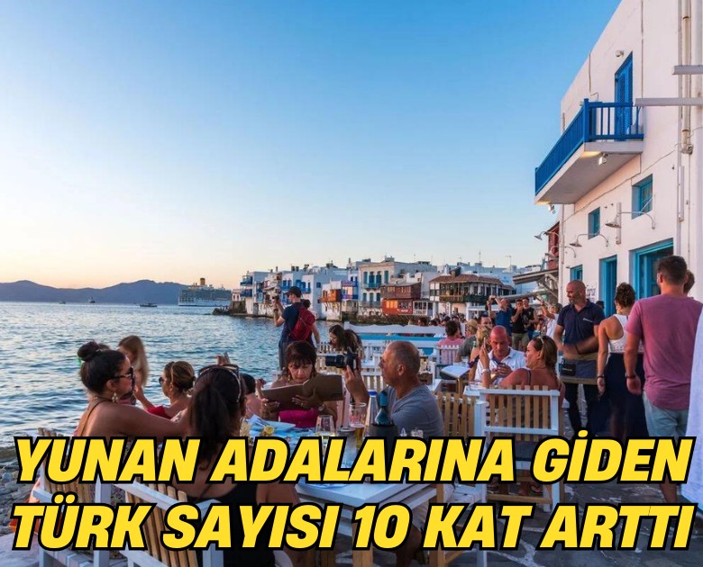 Yunan adalarına giden Türk turist sayısı 10 kat arttı