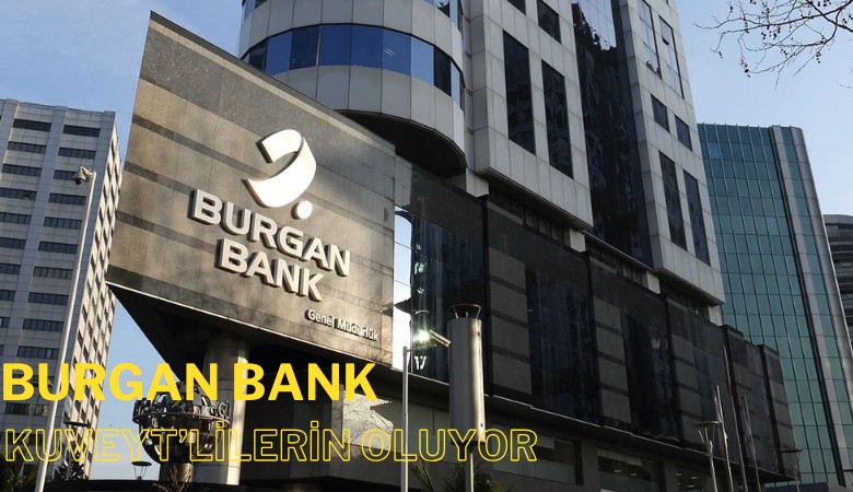 Burgan Bank satılıyor: İşte yeni sahipleri