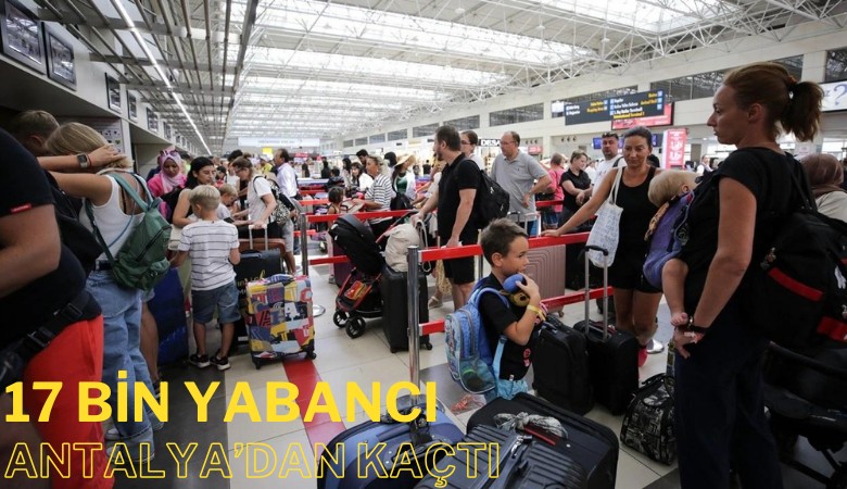 Fiyatlar arttı, 17 bin yabancı Antalya'dan kaçtı