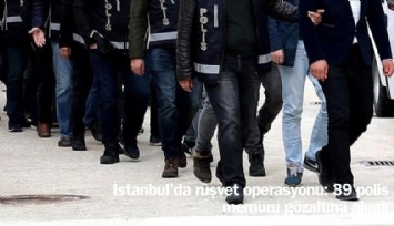 İstanbul'da rüşvet operasyonu: 39 polis memuru gözaltına alındı