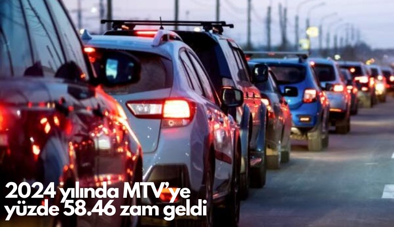 2024 yılında Motorlu Taşıtlar Vergisi'ne yüzde 58.46 zam geldi