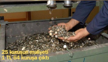 25 kuruşun maliyeti 1 TL 64 kuruşa çıktı