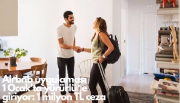 Airbnb uygulaması 1 Ocak'ta yürürlüğe giriyor: 1 milyon TL ceza