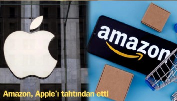 Amazon, Apple'ı tahtından etti