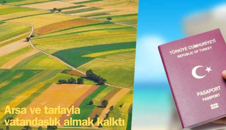 Arsa ve tarlayla Türk vatandaşlığı almak kalktı