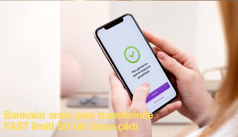 Bankalar arası para transferinde FAST limiti 50 bin liraya çıktı