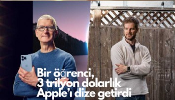 Bir lise öğrencisi, 3 trilyon dolarlık Apple'ı dize getirdi