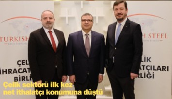 Çelik sektörü ilk kez net ithalatçı konumuna düştü