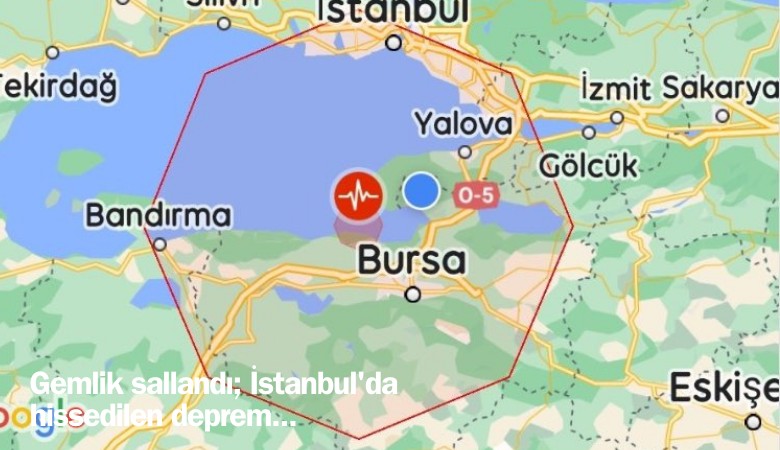 Gemlik sallandı, İstanbul'da hissedilen deprem