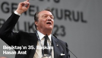 Hasan Arat fark attı: Beşiktaş'ın 35 Başkanı Hasan Arat oldu