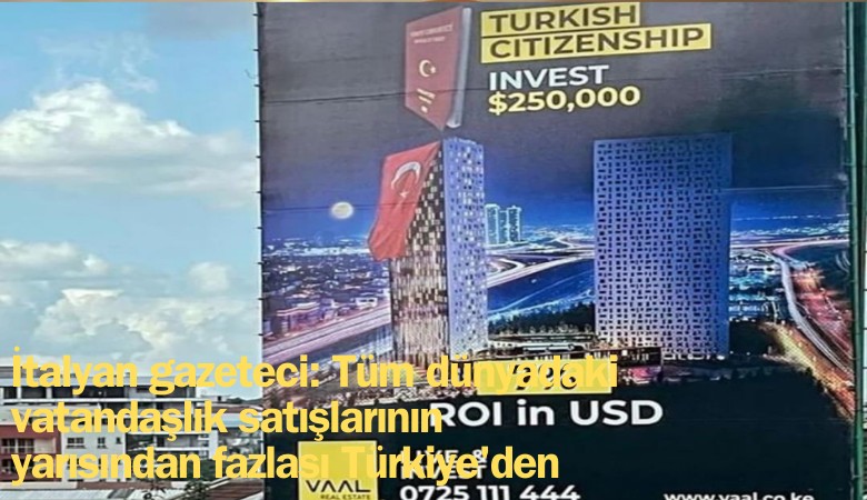 İtalyan gazeteci: Tüm dünyadaki vatandaşlık satışlarının yarısından fazlası Türkiye'den