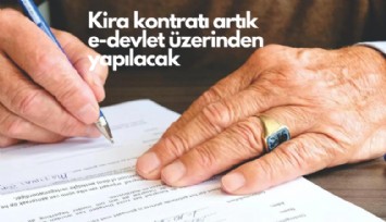 Kira kontratı artık e-devlet üzerinden yapılacak