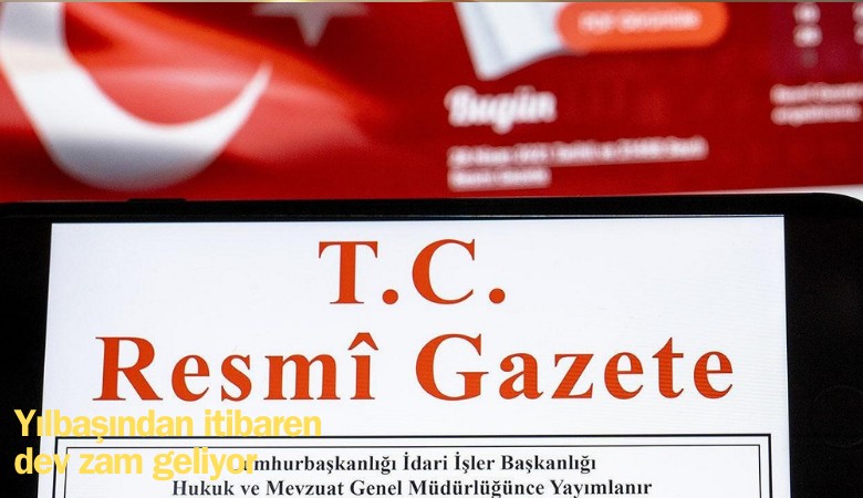 Resmi Gazete'de yayımlandı: Yılbaşından itibaren dev zam geliyor