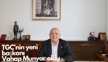 TGC'nin yeni başkanı Vahap Munyar oldu