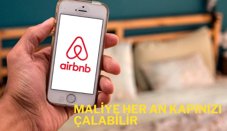 Airbnb'den evini kiralayanlar dikkat! Maliye her an kapınızı çalabilir