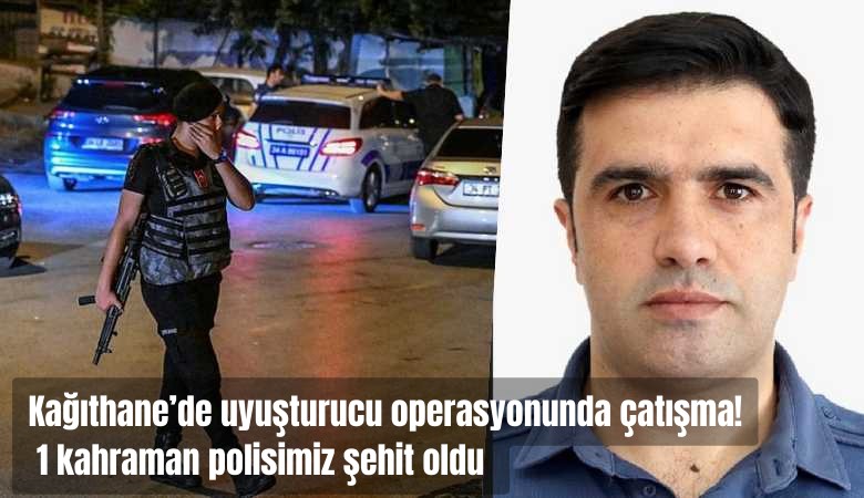 Kağıthane'de çatışma: 1 kahraman polisimiz şehit oldu