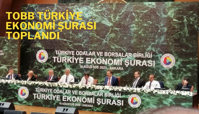 TOBB Türkiye Ekonomi Şurası toplandı: Finansmana erişmekte zorluk çekiyoruz