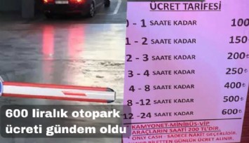 İstanbul'da 600 Liralık otopark ücreti gündem oldu