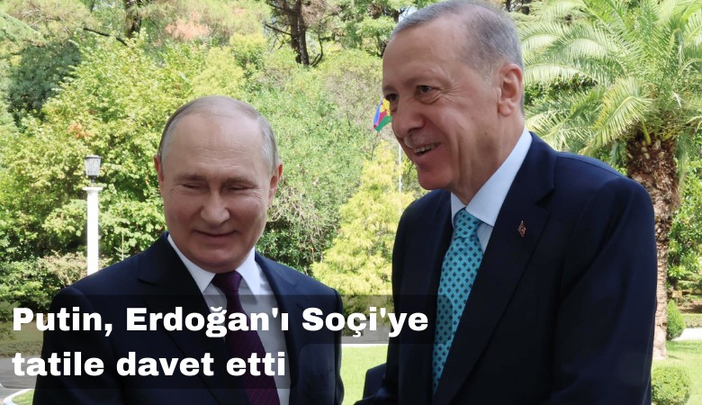 Putin, Erdoğan'ı Soçi'ye tatile davet etti: Aynı Karadeniz
