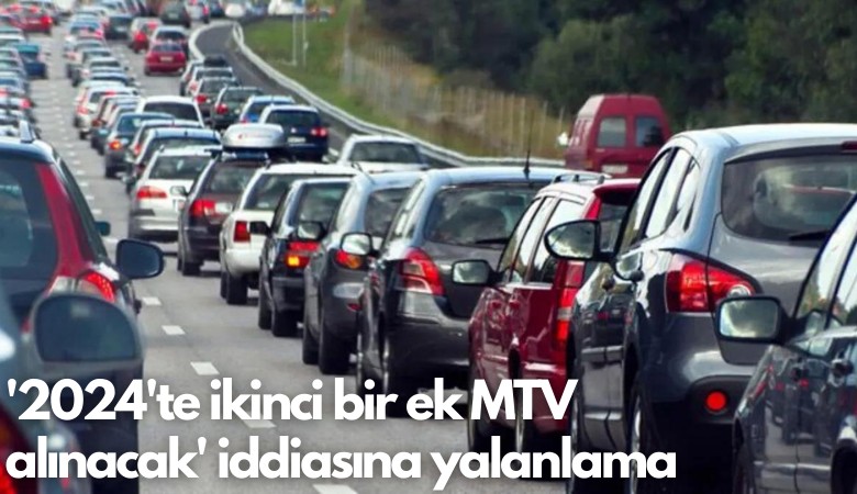 'İkinci bir ek MTV alınacak' iddiasına yalanlama