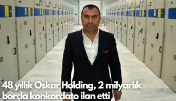 48 yıllık Oskar Holding, 2 milyarlık borçla konkordato ilan etti