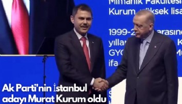 Ak Parti'nin İstanbul adayı Murat Kurum oldu