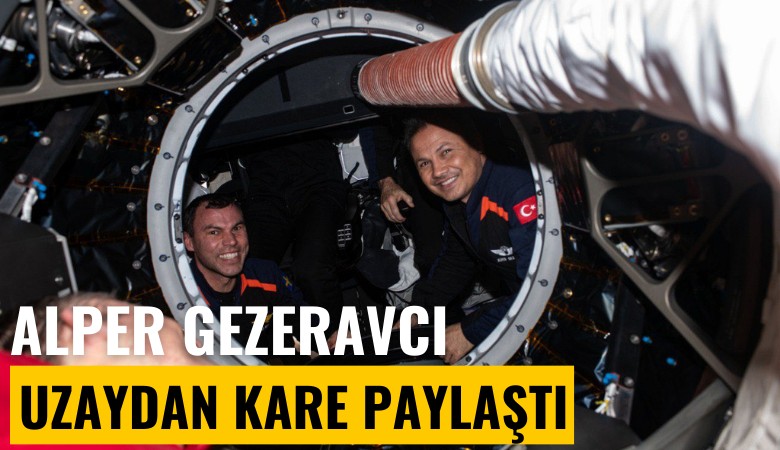 Alper Gezeravcı uzaydan kare paylaştı