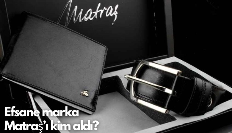 Efsane marka Matraş'ı kim aldı?