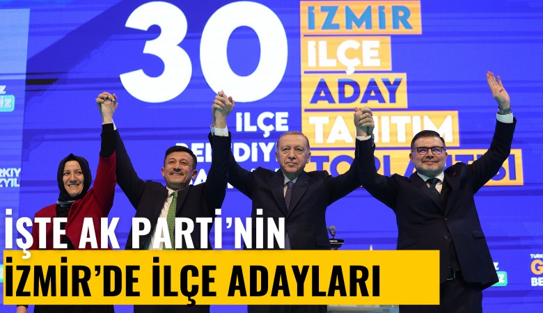 Erdoğan, İzmir'de Ak Parti'nin ilçe adaylarını açıkladı