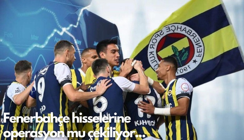 Fenerbahçe hisselerine  operasyon mu çekiliyor...