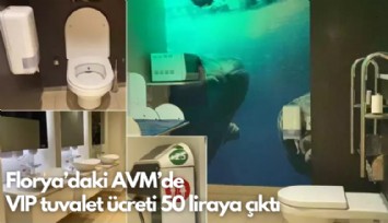 Florya'daki AVM'de VIP tuvalet ücreti 50 Liraya çıktı