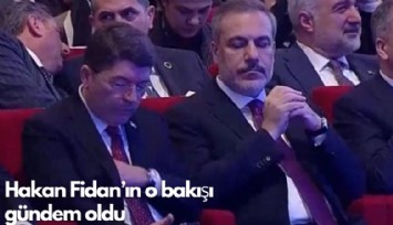 Hakan Fidan'ın o bakışı gündem oldu