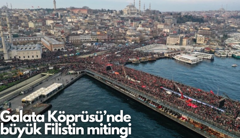 İstanbul Galata Köprüsü'nde büyük Filistin mitingi