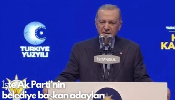 İşte Ak Parti'nin belediye başkan adayları