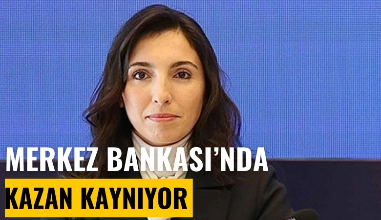 Merkez Bankası'nda kazan kaynıyor