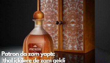 Patron da zam yaptı:  İthal içkilere de zam geldi