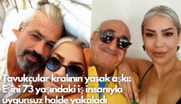 Tavukçular kralının yasak aşkı: Eşini 73 yaşındaki iş insanıyla uygunsuz halde yakaladı