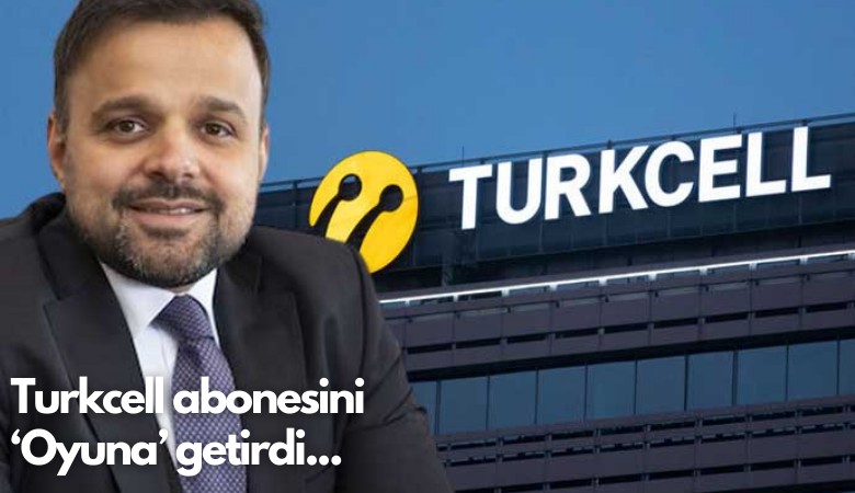 Turkcell abonesini ‘Oyuna’ getirdi...