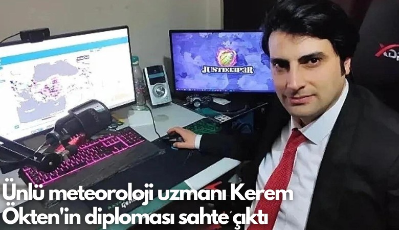 Ünlü meteoroloji uzmanı Kerem Ökten'in diploması sahte çıktı