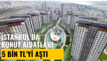 İstanbul'da konut aidatları 5 bin lirayı aştı