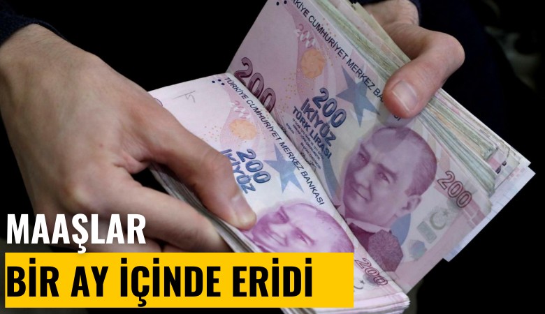 Maaş zamları bir ay içinde eridi