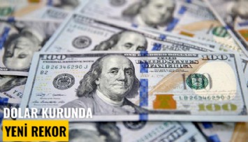 Dolar kurunda yeni rekor