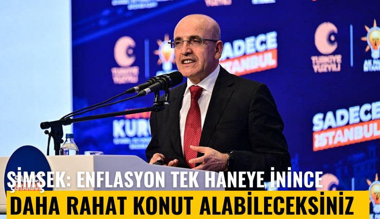 Şimşek: Enflasyon tek haneye inince daha rahat konut alabileceksiniz