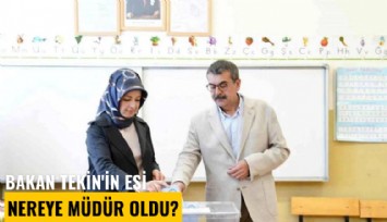 Bakan Tekin'in eşi nereye müdür oldu?