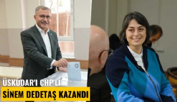 Üsküdar'ı CHP'li Sinem Dedetaş kazandı