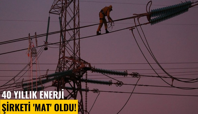 40 yıllık enerji şirketi 'Mat' oldu!