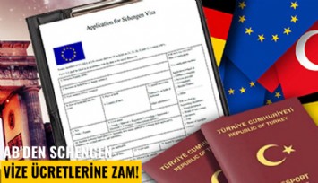AB'den Schengen vize ücretlerine zam!